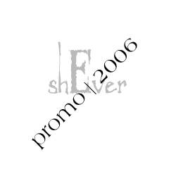 Shever : Promo 2006